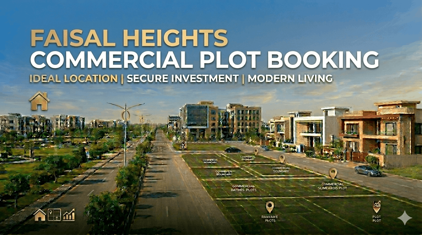 Faisal Heights Commercial Plot Booking